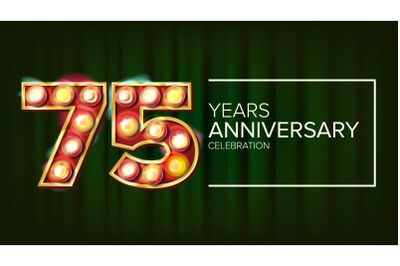 75 Years Anniversary Banner Vector. Seventy-five&2C; Seventy-fifth Celebration. Glowing Lamps Number. For Birthday Poster Template Design. Business Green Background Illustration