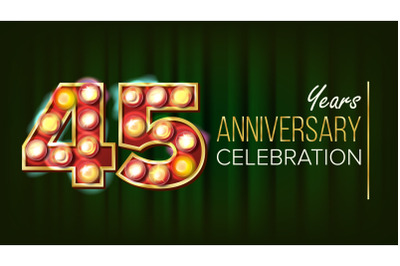 45 Years Anniversary Banner Vector. Forty-five&2C; Forty-fifth Celebration. Glowing Lamps Number. For Business Cards&2C; Postcards&2C; Flyers&2C; Gift Cards Design. Retro Green Background Illustration