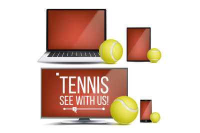 Tennis Application Vector. Court&2C; Tennis Ball. Online Stream&2C; Bookmaker&2C; Sport Game App. Banner Design Element. Live Match. Monitor&2C; Laptop&2C; Touch Tablet&2C; Mobile Smart Phone. Realistic Illustration