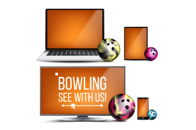 Bowling Application Vector. Bowling Ball. Online Stream&2C; Bookmaker&2C; Sport Game App. Banner Design Element. Live Match. Monitor&2C; Laptop&2C; Touch Tablet&2C; Mobile Smart Phone. Realistic Illustration