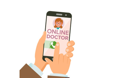 Online Doctor App Vector. Hands Holding Smartphone. Online Consultation. Woman On Screen. Healthcare Mobile Service. Isolated Flat Illustration