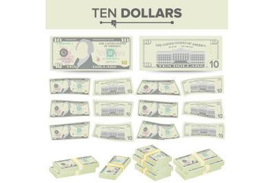 10 Dollars Banknote Vector. Cartoon US Currency. Two Sides Of Ten American Money Bill Isolated Illustration. Cash Symbol 10 Dollars Stacks