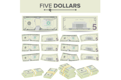 5 Dollars Banknote Vector. Cartoon US Currency. Two Sides Of Five American Money Bill Isolated Illustration. Cash Symbol 5 Dollars Stacks