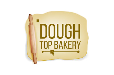 Dough Vector. Wooden Rolling Pin. Fresh Raw. Tasty. Design Element. Realistic Isolated Illustration