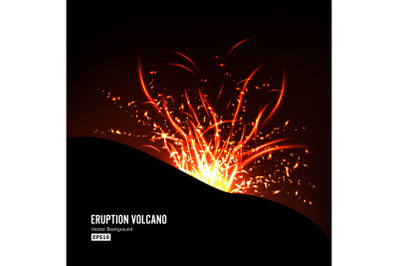 Eruption Volcano Vector. Thunderstorm Sparks. Big And Heavy Explosion From The Mountain. Spewing Glowing Red Hot Lava.