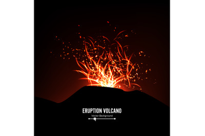 Eruption Volcano Vector. Thunderstorm Sparks. Big And Heavy Explosion From The Mountain. Spewing Glowing Red Hot Lava.