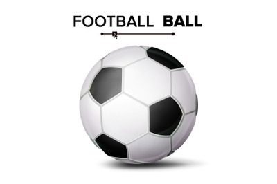 Realistic Football Ball Vector. Classic Soccer Round Ball. Sport Game Symbol. Illustration