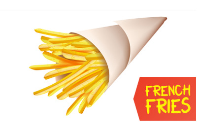 French Fries Potatoes Vector. Paper Cone. Classic American Fast Food Potato Stick. Isolated Realistic Illustration