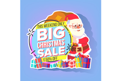 Christmas Sale Sticker Vector. Santa Claus. Mega Sale Holiday Poster Design. Buy Label. Discount And Promotion. Isolated Illustration