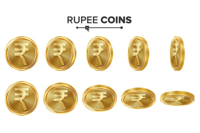 Rupee 3D Gold Coins Vector Set. Realistic Illustration. Flip Different Angles. Money Front Side. Investment Concept. Finance Coin Icons, Sign, Success Banking Cash Symbol. Currency Isolated On White