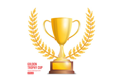 Golden Trophy Cup With Laurel Wreath. Award Design. Winner Concept. Isolated On White Background. Vector Illustration