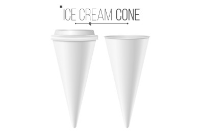 Realistic Ice Cream Cone Blank Vector. White Empty Blank. Ice Cream Cone Package. Food Carton Cone Conus. Isolated Illustration.