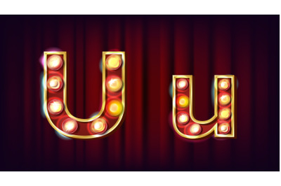 U Letter Vector. Capital, Lowercase. Font Marquee Light Sign. Retro Shine Lamp Bulb Alphabet. 3D Electric Glowing Digit. Vintage Gold Illuminated Light. Carnival, Circus, Casino Style. Illustration