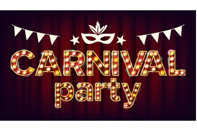 Carnival Party Poster Vector. Carnival 3D Glowing Element. For Masquerade Invitation Design. Vintage Illustration