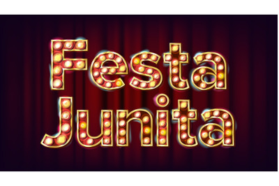 Festa Junina Banner Vector. Carnival Vintage Golden Illuminated Neon Light. For Masquerade Advertising Design. Modern Illustration