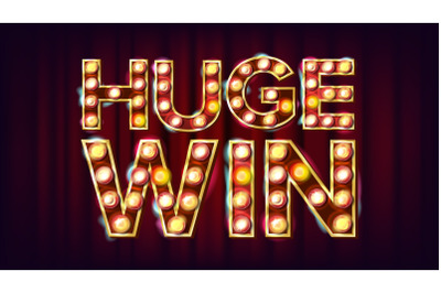 Huge Win Banner Vector. Casino Shining Lamp Background. For Fortune Advertising Design. Gambling Illustration