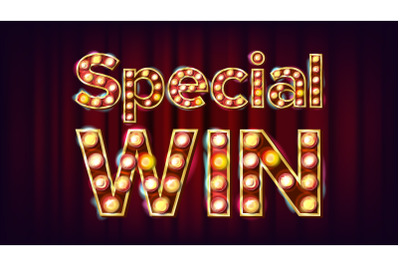 Special Win Banner Vector. Casino Vintage Style Illuminated Light. For Slot Machines Signboard Design. Classic Illustration