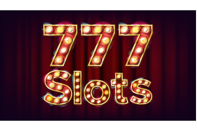 777 slots Banner Vector. Casino Vintage Style Illuminated Light. For Advertising Design. Classic Illustration