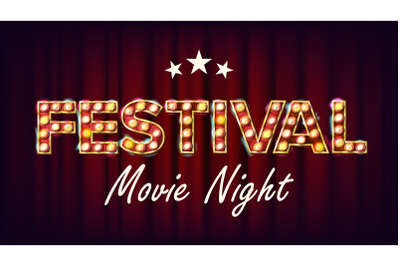 Festival Movie Night Banner Vector. Retro Cinema Shining Light Sign. Cinema Lamp Background. For Concert&2C; Party Advertising Design. Classic Illustration