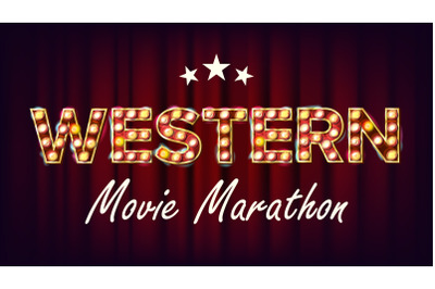 Western Movie Marathon Sign Vector. Theater Cinema Golden Illuminated Neon Light. For Festive Design. Classic Illustration