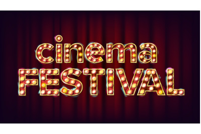 Cinema Festival Sign Vector. Cinema Lamp Background. For Concert, Party Advertising Design. Retro Illustration