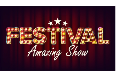 Festival Amazing Show Banner Sign Vector. For Brochure, Party Design. Circus Vintage Style Illuminated Light. Amusement Illustration