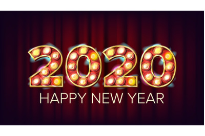 2020 Happy New Year Vector. Marquee Light Background Decoration. Greeting Card Design. 2020 Light Sign. Vintage Golden Illuminated Light. Holiday Retro Shine Lamp Bulb 2020. Illuminated Illustration