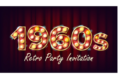 1960s Retro Party Invitation Vector. 1960 Style. Lamp Bulb. 3D Electric Glowing Illuminated Retro Sign. Poster, Flyer, Banner Template. Night Club, Disco Party Event Advertising Vintage Illustration