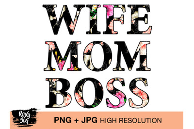 Wife Mom Boss png, Sublimation design, Digital design, Sublimation