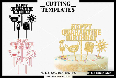 Happy Quarantine Birthday, Cake Topper, Cricut, Cameo, Silhouette, SVG