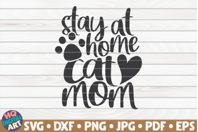 Stay at home cat mom SVG