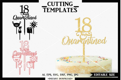 18th Birthday Cake Topper, Quarantine, Cricut, Cameo, SVG, DXF, PNG