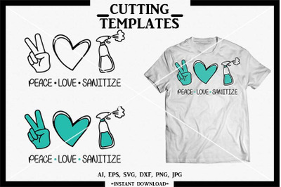 Peace, Love, Sanitize, Quarantine T-shirt, Silhouette, Cricut,Cameo