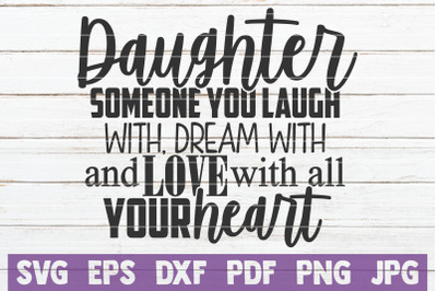 Daughter Someone You Laugh With Dream With And Love