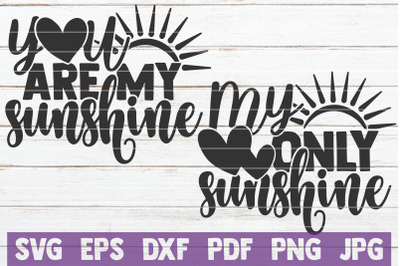 You Are My Sunshine / My Only Sunshine SVG Cut Files