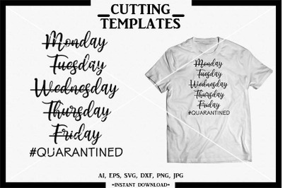 Quarantine T-shirt, Silhouette, Cricut, Cameo, SVG, DXF, PNG