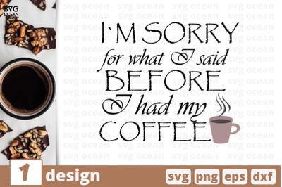 1 I HAD MY COFFEE svg bundle, quotes cricut svg