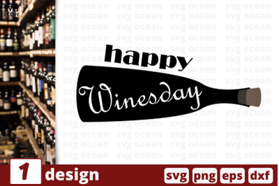 1 HAPPY WINESDAY&nbsp;svg bundle, quotes cricut svg