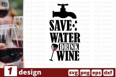 1 SAVE WATER DRINK WINE&nbsp;svg bundle, quotes cricut svg