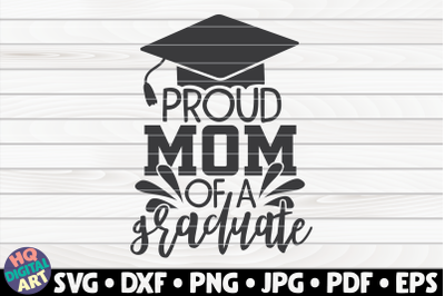 400 3756715 xds53vijp7ot8ll9vnfa01beebj6cjhps1npdgzm proud mom of a graduate svg graduation quote