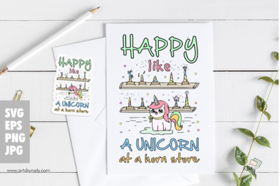 Happy like a unicorn at a horn store SVG Illustration.