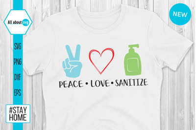 Peace Love Sanitize Svg
