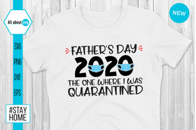 Fathers Day 2020 Quarantined Svg