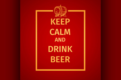 Poster of Keep Calm And Drink Beer and hand drawing icon