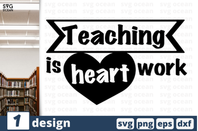 1 TEACHING IS HEART WORK&nbsp;svg bundle, quotes cricut svg