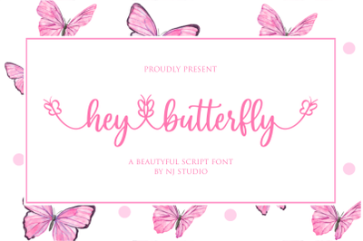 hey butterfly