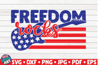 Freedom rocks SVG | 4th of July Quote