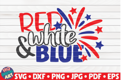 Red white and blue SVG | 4th of July Quote