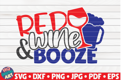 Red wine and booze SVG | 4th of July Quote