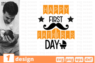 1 HAPPY FIRST FATHERS DAY&nbsp;svg bundle, Father&#039;s day quotes cricut svg